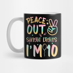 Peace Out Single Digits I'm 10 Year Old Birthday Tie Dye Mug